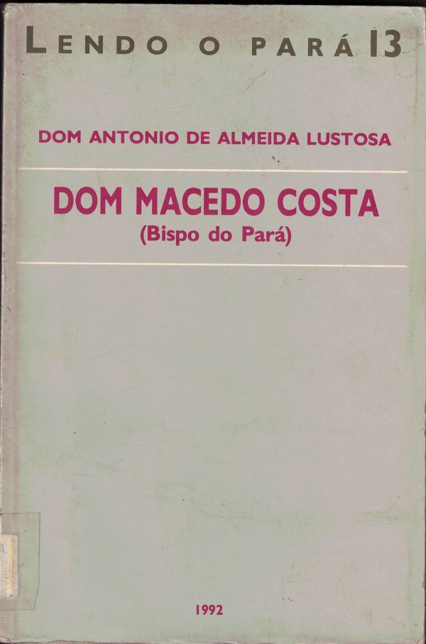 Dom Macedo Costa - Bispo do Pará